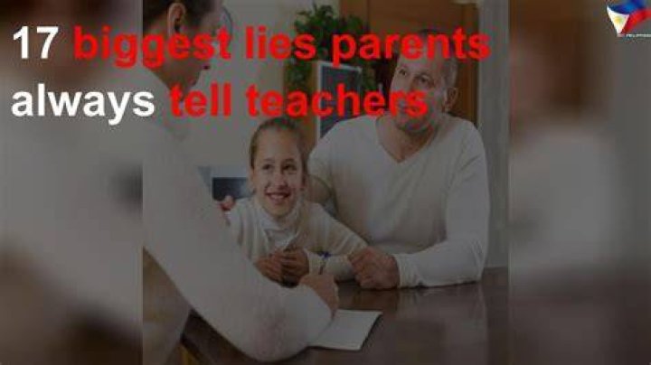 17 Biggest Lies Parents Always Tell Teachers