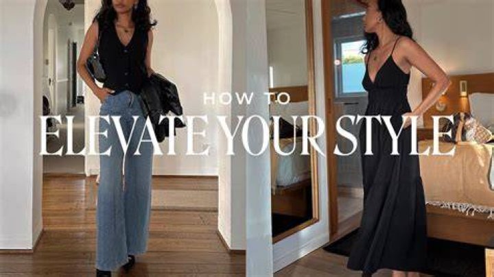 20 Easy Ways to Elevate Your Style Game Instantly