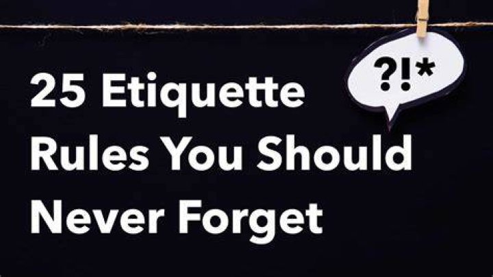 33 Forgotten Etiquette Rules to Practice for Impeccable Manners