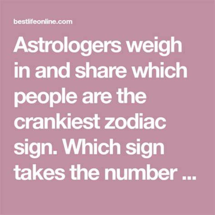 The Crankiest Zodiac Sign, According to Astrologers