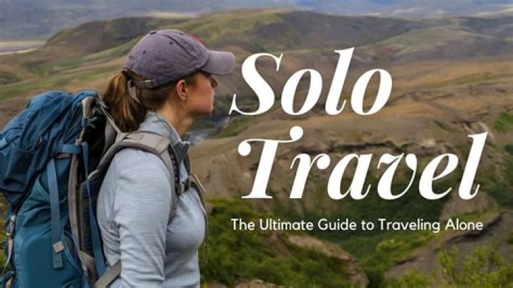 The Ultimate Solo Travel Guide: 16 Secrets From Experts